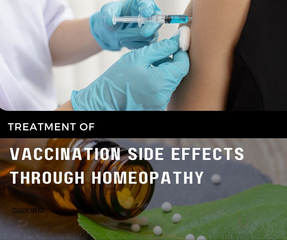 TREATMENT OF VACCINATION SIDE EFFECTS THROUGH HOMEOPATHY