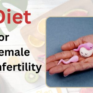 Diet For Female Infertility