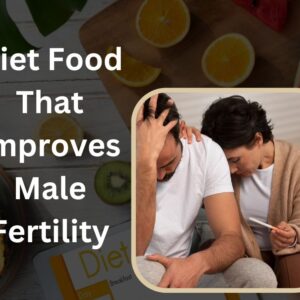 Diet Food That Improves Male Fertility