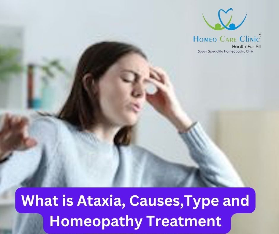 Ataxia Causes Type Homeopathy Treatment