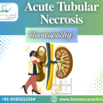 Holistic Treatment for Acute Tubular Necrosis (ATN) in Homeopathy