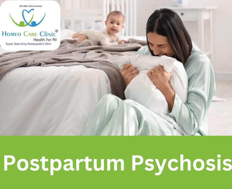 Postpartum psychosis symptoms and homeopathy treatment